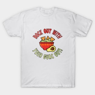 Rock Out With Your Guac Out T-Shirt